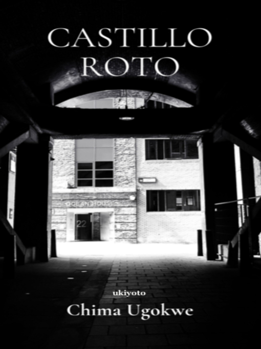 Title details for Castillo Roto by Chima Ugokwe - Available